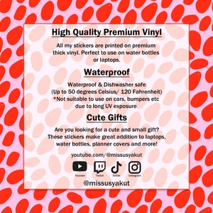 Puede incluir: Fondo de lunares rosa y rojo con texto que dice "High Quality Premium Vinyl" y "Waterproof & Dishwasher safe (Up to 50 degrees Celsius/ 120 Fahrenheit)". El texto tambi&eacute;n dice "Cute Gifts" y "Are you looking for a cute and small gift? These stickers make great addition to laptops, water bottles, planner covers and more!"  El texto tambi&eacute;n dice "youtube.com/@missusyakut" e incluye iconos para Youtube, Twitch, TikTok e Instagram. El texto tambi&eacute;n dice "@missusyakut".