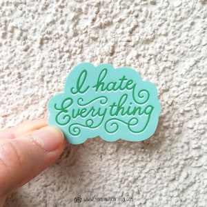 I Hate everything waterproof vinyl laptop sticker decal, water bottle decor, funny introvert gift Green