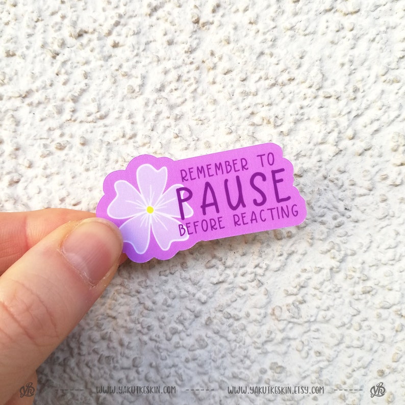 PAUSE Before Reacting Sticker, Self Care Waterproof Mental Health Decal ...
