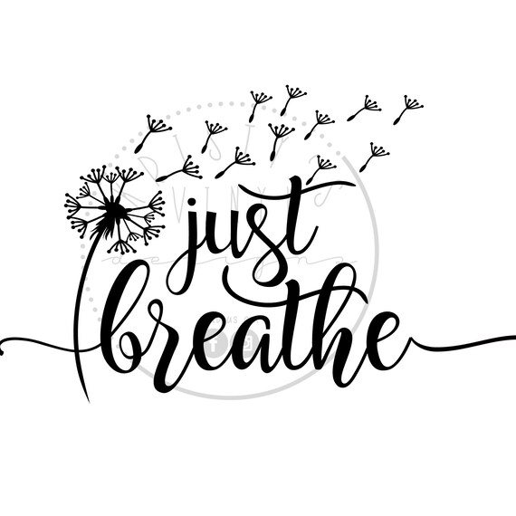 Download Just Breathe Svg Png Jpg Instant Download For Cricut Silhouette Cameo For Tshirts Tumblers Wall Art Decals Vinyl Anxiety Stress Reminder Clip Art Art Collectibles