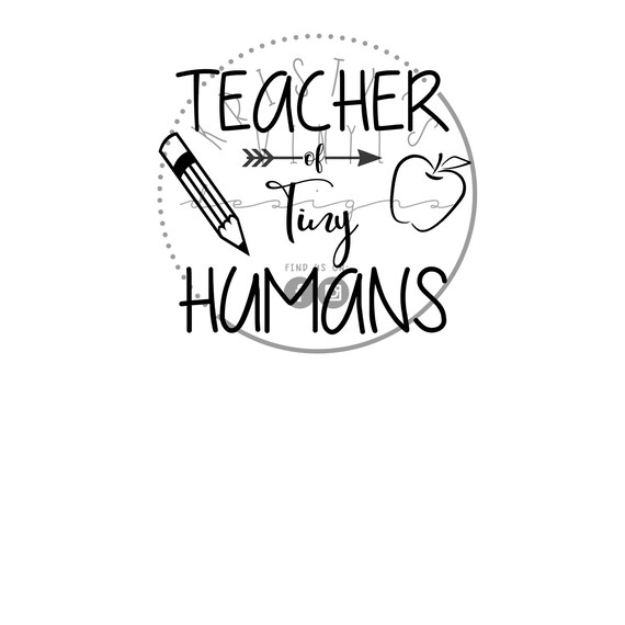 Download Teacher Of Tiny Humans Svg Png Jpg Digital File For Cricut Etsy