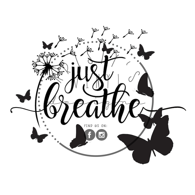 Download Just Breathe with Butterflies SVG PNG JPG for Cricut | Etsy