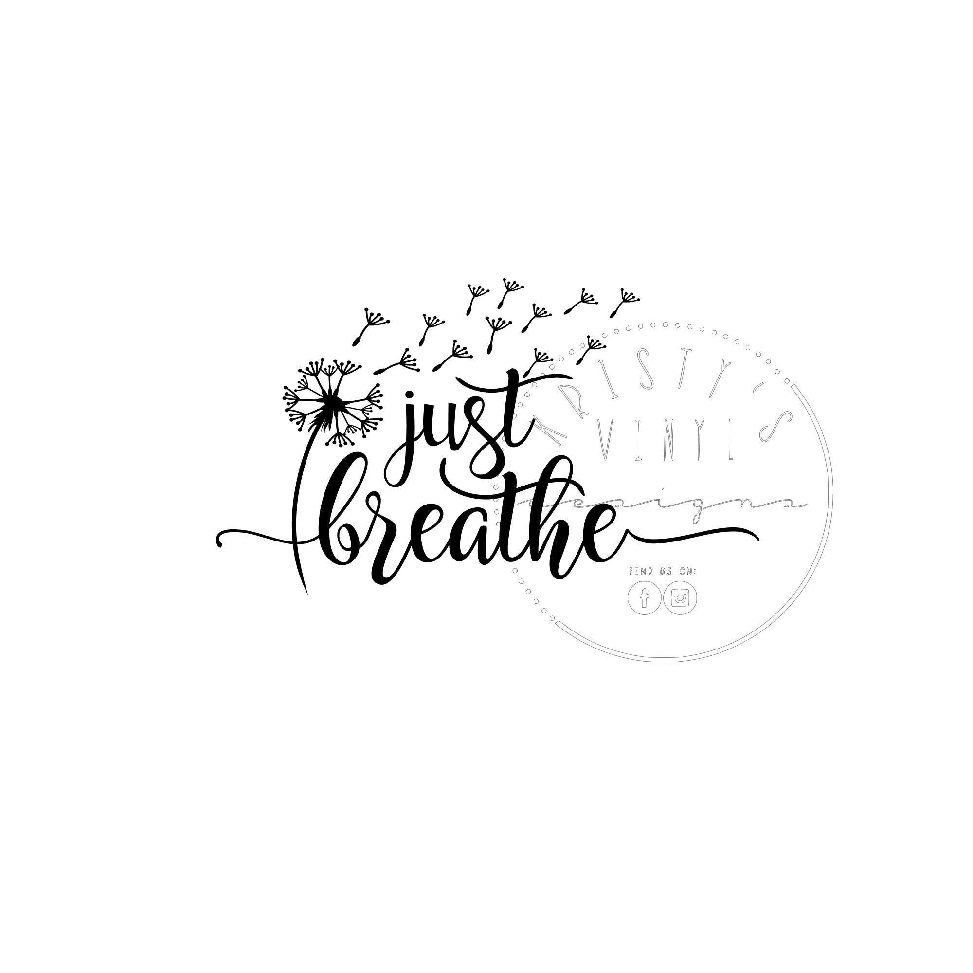 Download Just Breathe Svg Png Jpg Instant Download For Cricut Etsy