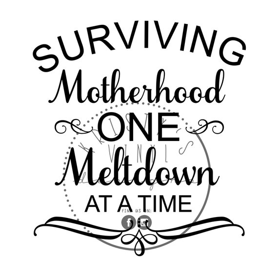 Free Free 300 Surviving Motherhood Svg SVG PNG EPS DXF File
