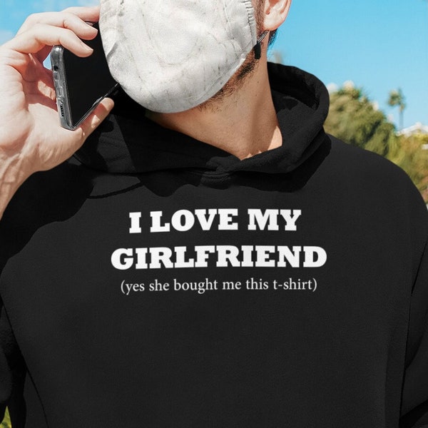 I Love My Girlfriend Line Sweatshirt for men and women Hoodie Gift For Boyfriend, Husband Sweatshirt  Boyfriend Hoodie Bff Pullover.