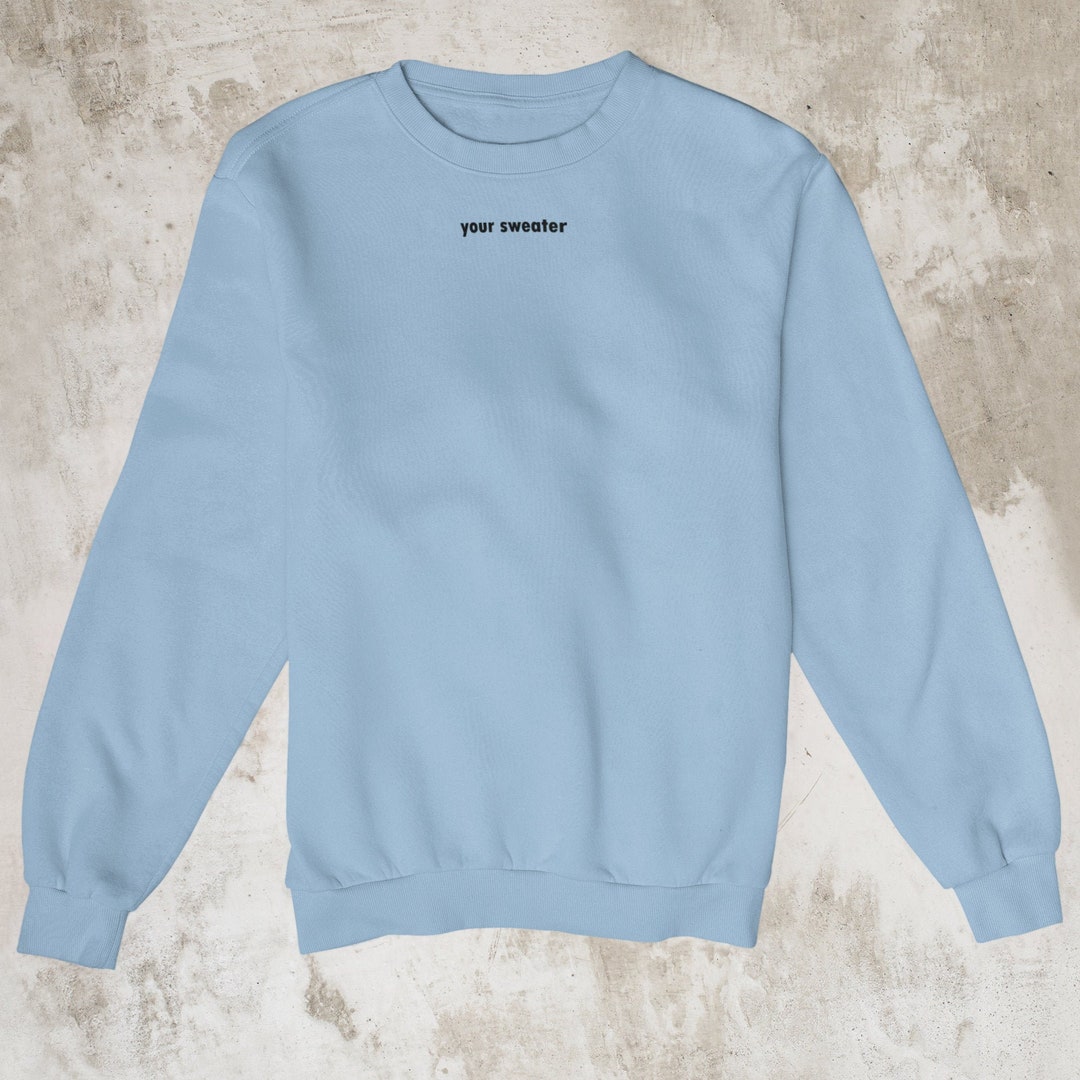 Your sweater sweatshirt new arrivals