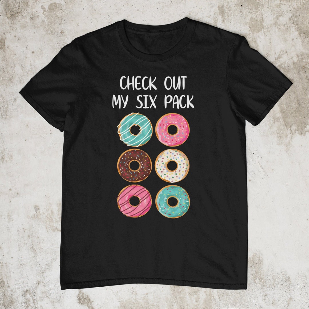 Check Out My Six Pack Funny Donuts T-shirt Donut Workout - Etsy