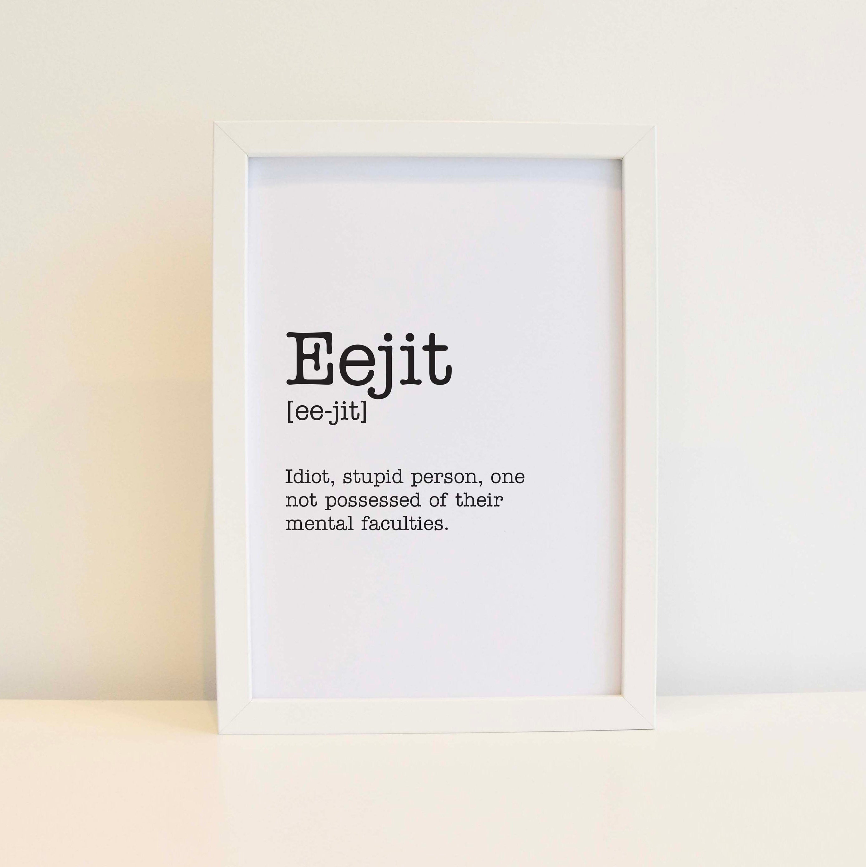 Eejit Definition Print Wall Art Home Decor Slang Print Etsy