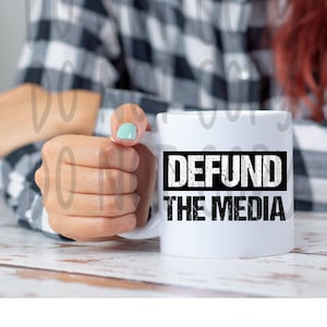 Defund the media coffee mug/ Defund the media/ coffee mug