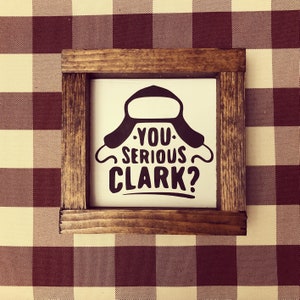 You serious Clark mini sign | Christmas vacation sign | Christmas humor | Framed wood sign | Tiered tray sign