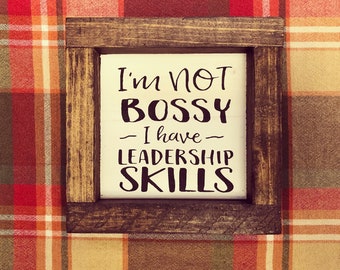 I'm not bossy I have leadership skills | Framed mini sign | Tiered tray sign | Snarky sign | Office decor