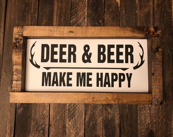 Deer & Beer make me happy framed sign | Man cave sign | Hunting sign | Wood home decor