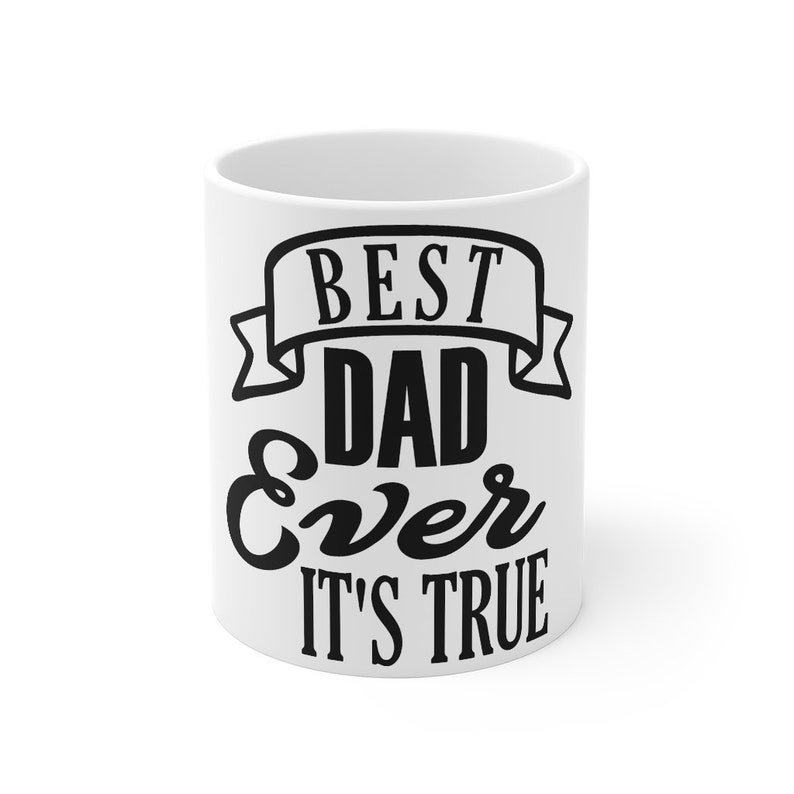 Best Dad Ever Mug Dad Coffee Mug Father's Day Gift Etsy