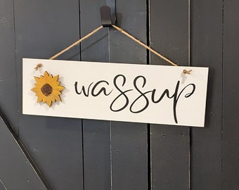 Wassup Interchangeable Wood Sign, Entryway Decor, Wreath Accent, Holiday Themed, Switch Out Themes with the season, You Pick Themes!