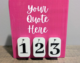 Custom Quote Wood Sign: Number of Days Since Incident, Desktop Accent, Pink