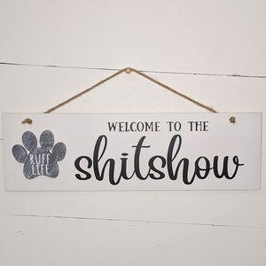 Welcome to the Shitshow Interchangeable Wood Sign, Entryway Decor, Wreath Accent, Holiday Themed, Switch Out O Themes, You Pick Themes!