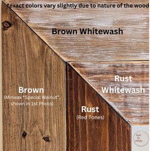 May include: A close-up of four wood samples with different finishes. The finishes include Brown, Brown Whitewash, Rust, and Rust Whitewash. Text indicates the colors may vary slightly. The Brown sample is labeled as Minwax "Special Walnut".