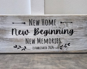 New Home New Beginnings New Memories Solid Pine Wood Sign, Housewarming, Realtor, New Home Moving Gift, Est. 2021,  2022, 2023 or 2024