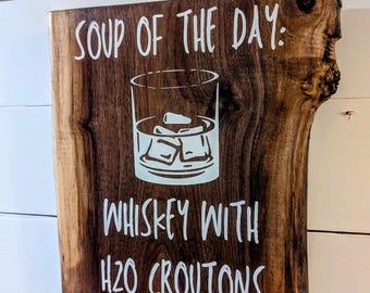 Whiskey H2O Croutons Sign: Live Edge Walnut or Black and White Bar Decor (8x10)