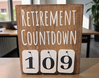 Retirement Countdown Number Sign: Solid Wood Desk Decor, 6"x 6"