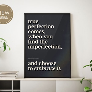 Embrace the Imperfection (Giclee Art Print): Graphic design poster – A inspiring motivational quote.