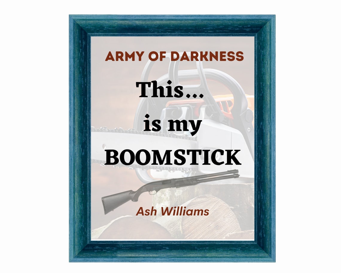 Sale Army of Darkness This is My Boomstick Quote Movie Evil Dead PDF