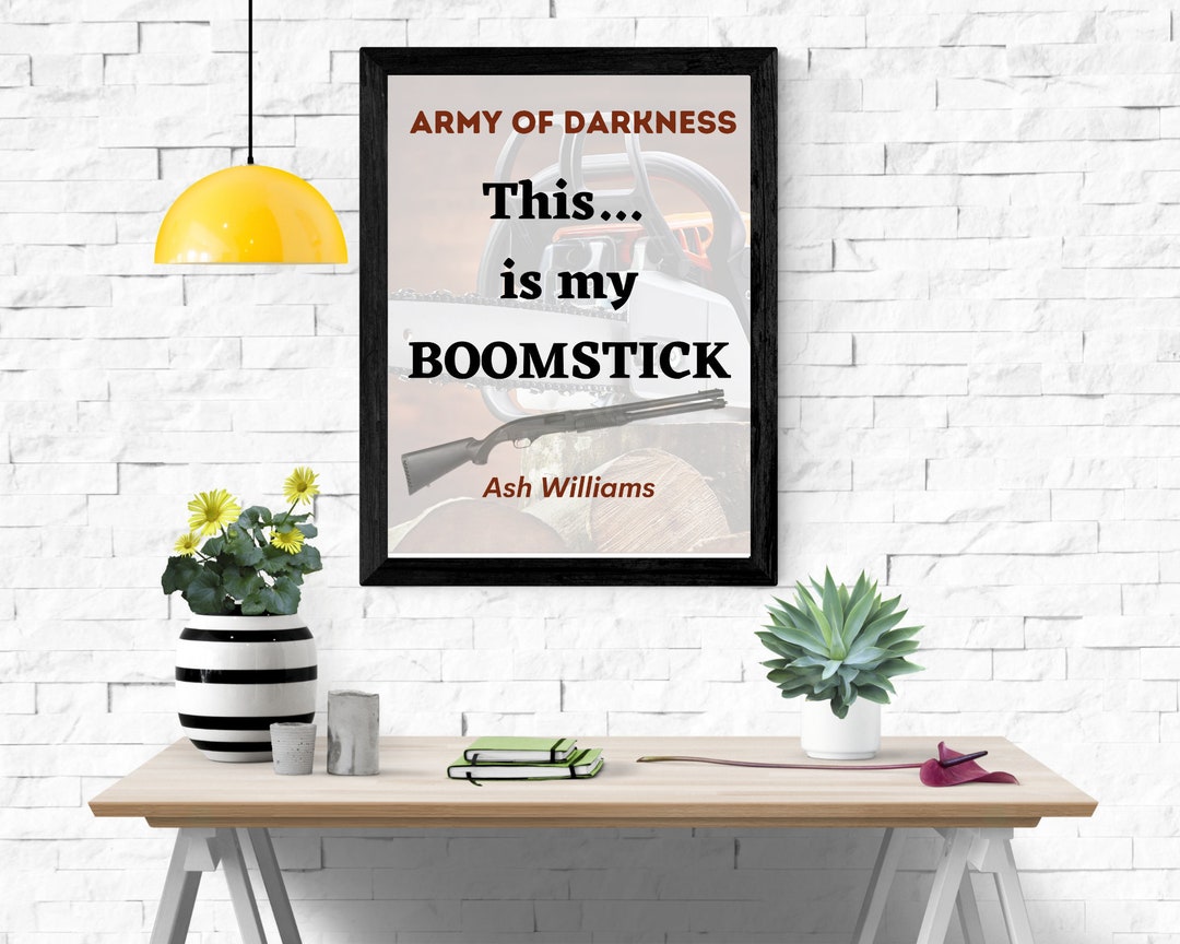 Sale Army of Darkness This is My Boomstick Quote Movie Evil Dead PDF