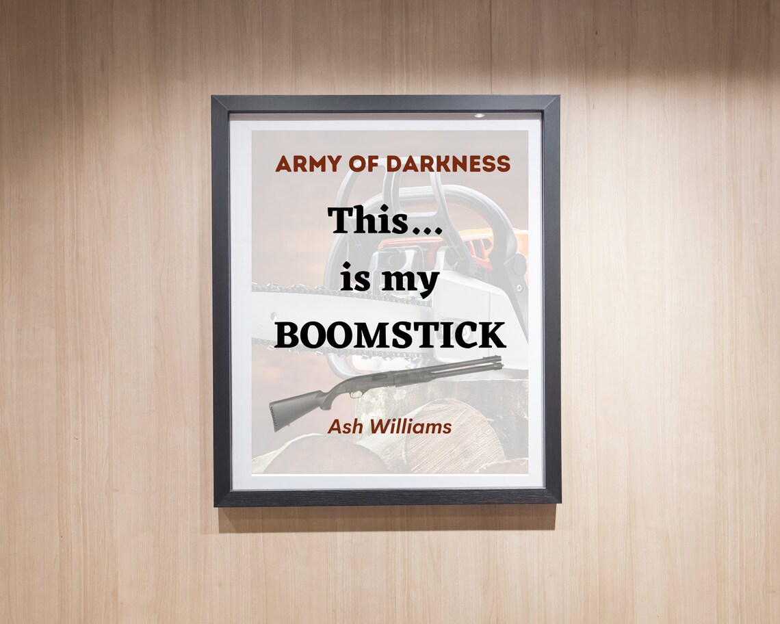 Sale Army of Darkness This is My Boomstick Quote Movie Evil Dead PDF & JPG Printable 45 Aspect