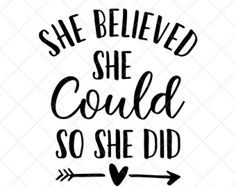 Download She believed she could so she did svg | Etsy