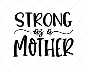 Download Strong As A Mother Svg Etsy