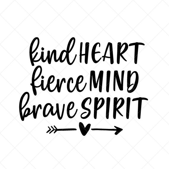 Kind Heart, Fierce Mind, Brave Spirit  Kind heart fierce mind brave spirit,  Kind heart, Truth tattoo