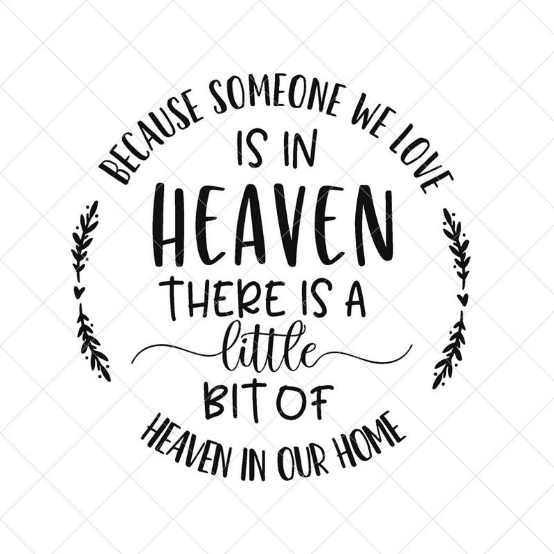 Download Because Someone We Love is in Heaven SVG Memorial SVG Png ...