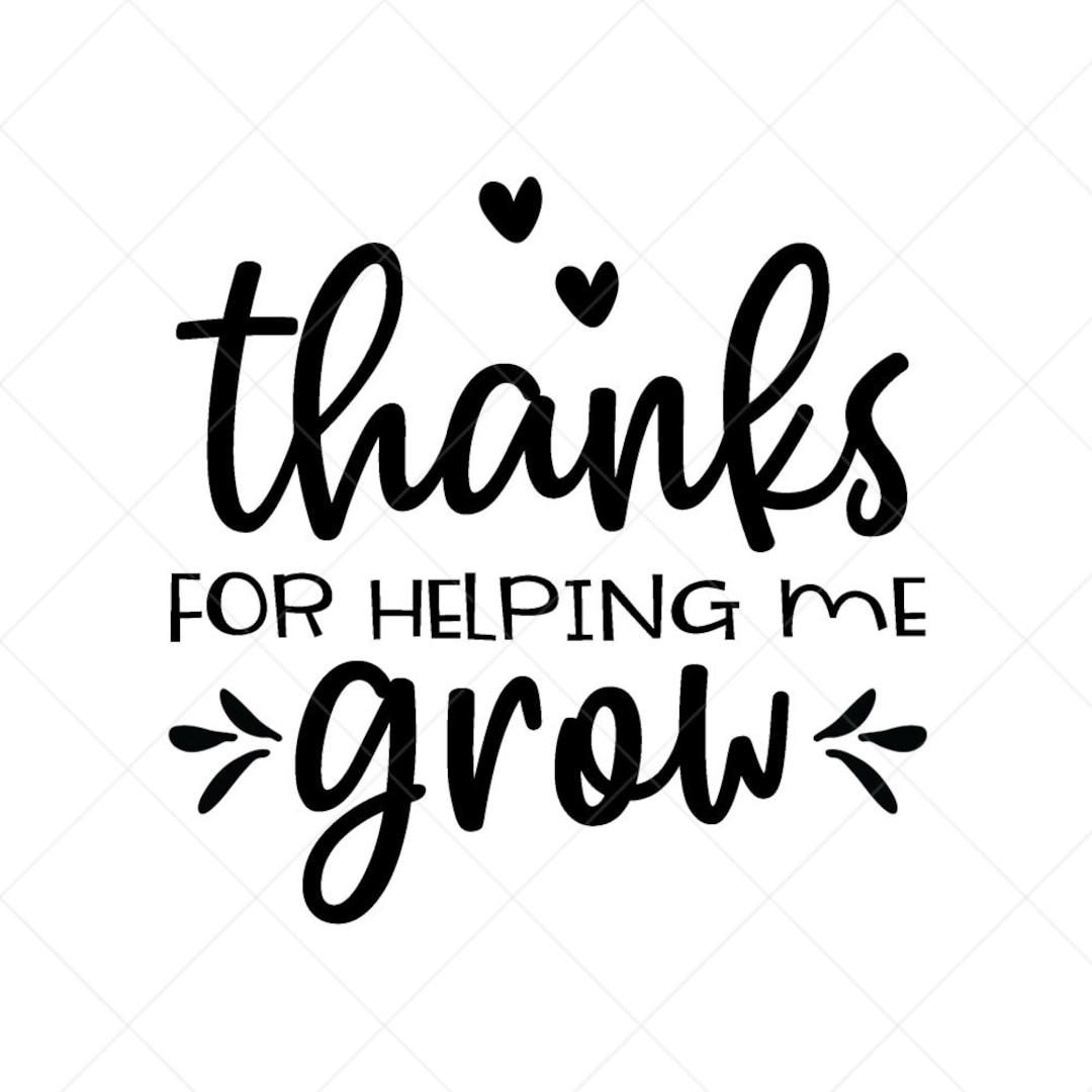 thanks-for-helping-me-grow-svg-end-of-school-svg-student-etsy-new-zealand