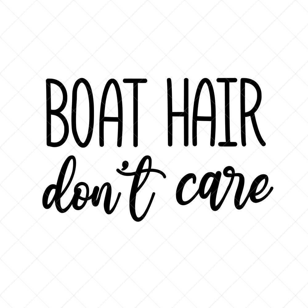 Boat Hair Don't Care SVG Fishing SVG Outdoors Svg Boat Etsy