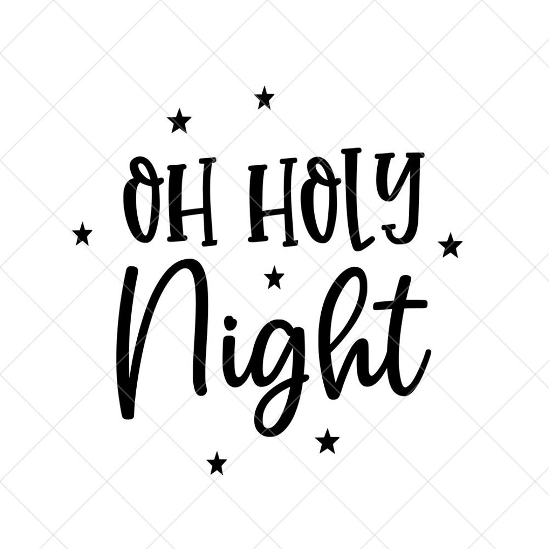 Oh Holy Night SVG Christmas SVG Holiday SVG Png Eps Dxf - Etsy