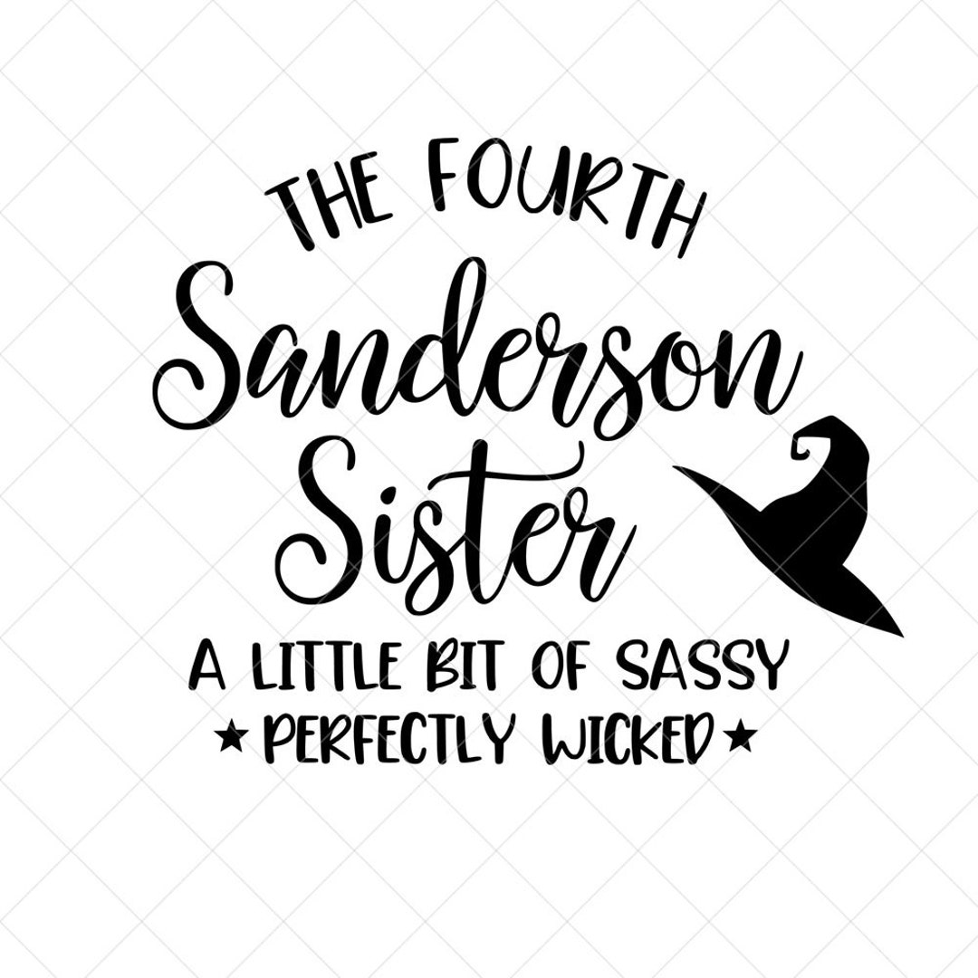 The Fourth Sanderson Sister SVG Witch Svg Jpeg Eps Dxf Etsy