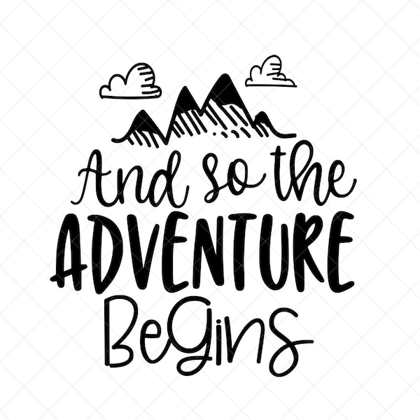 And So the Adventure Begins SVG, Adventure SVG, Adventure Awaits SVG, Png, Eps, Dxf, Cricut, Cut Files, Silhouette Files, Download, Print