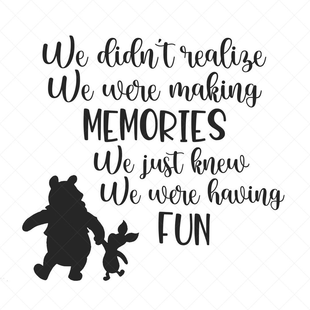 We Didn't Realize We Were Making Memories Svg, Vector File, Svg, Quote