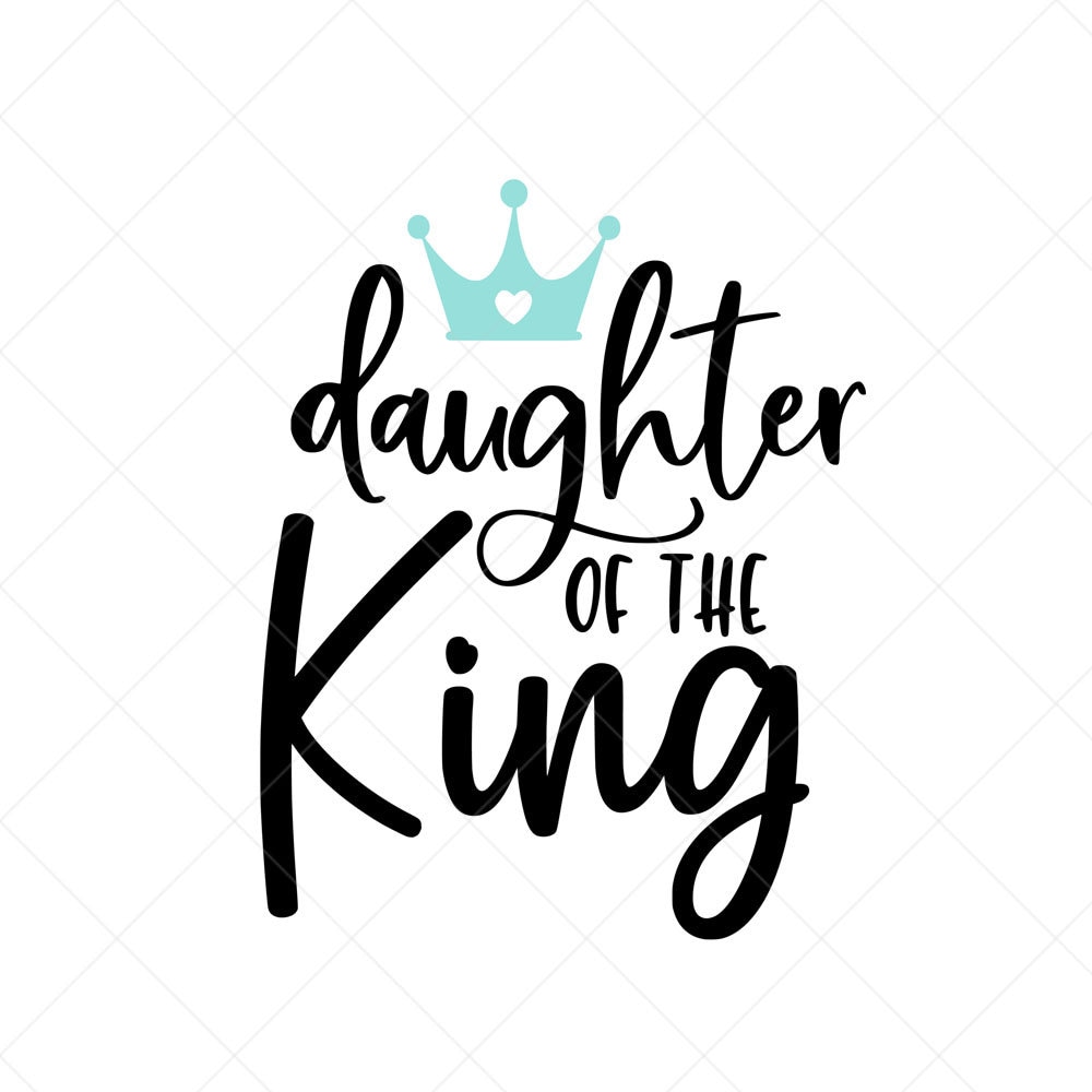 Daughter Of The King Svg Nursery Baby Girl Crown Vector Etsy