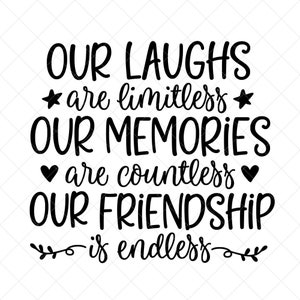 Our Laughs are Limitless Svg, Best Friend Svg, Vector Image SVG, Quote SVG, Dxf, Cricut, Cut Files, Silhouette Files, Download, Print