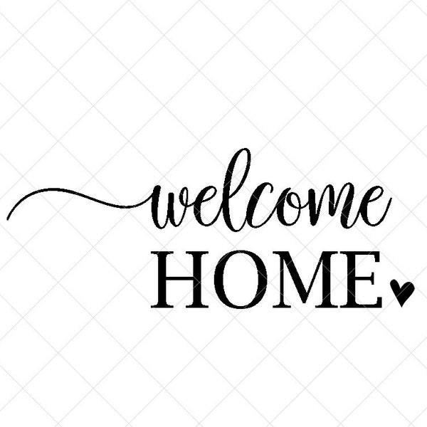 Welcome Home SVG, Home Decor Svg, Png, Eps, Dxf, Cricut, Cut Files, Silhouette Files, Download, Print