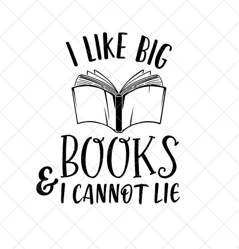 Download I Like Big Books and I Cannot Lie SVG Png Eps Dxf Cricut ...
