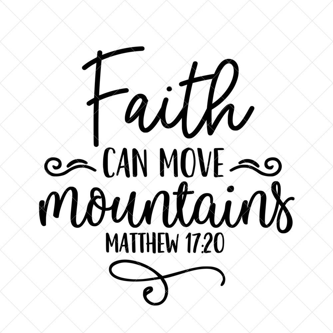 Faith Can Move Mountains Svg Vector File Svg Quote SVG Etsy Finland