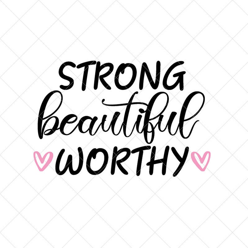 Download Strong Beautiful Worthy Svg Vector File Svg Quote SVG | Etsy