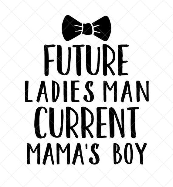 Future Ladies Man Svg Baby Svg Boy Svg Png Eps Dxf Etsy Future Ladies Man Svg Baby Svg Boy Svg Png Eps Dxf Etsy