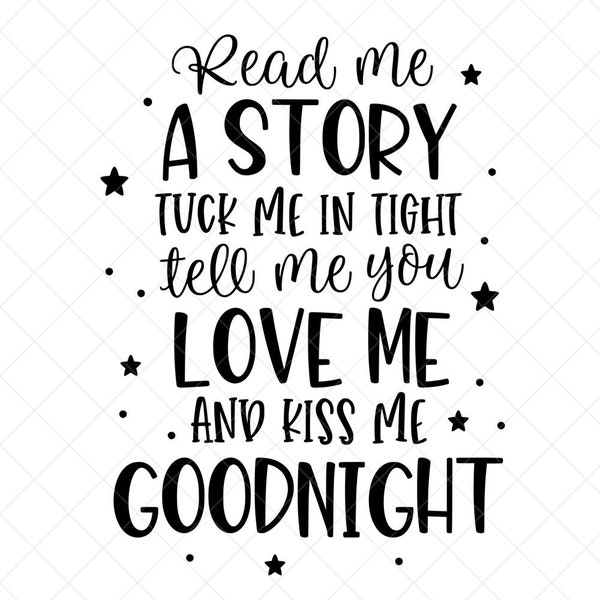 Read Me A Story SVG, Nursery SVG, Goodnight Svg, ,Png, Eps, Dxf, Cricut, Cut Files, Silhouette Files, Download, Print