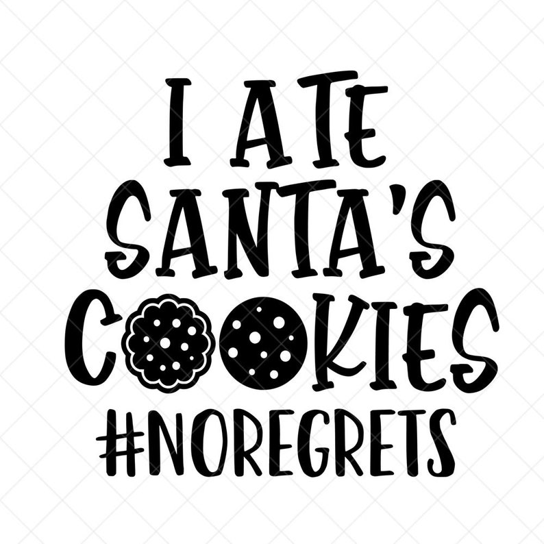 I Ate Santa's Cookies SVG Holiday SVG Christmas SVG - Etsy