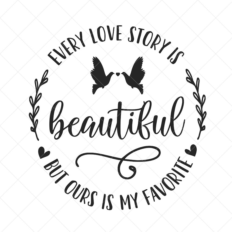 Free Free 54 Every Love Story Svg SVG PNG EPS DXF File