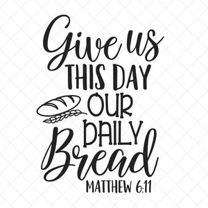 Give Us This Day our Daily Bread - Lords Prayer Stencil