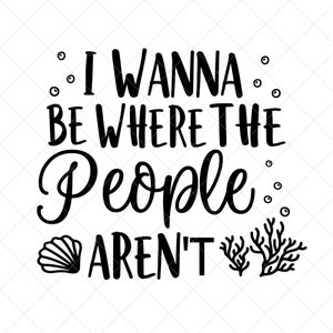 Little Mermaid I Wanna Be Where The People Aren T Svg Etsy